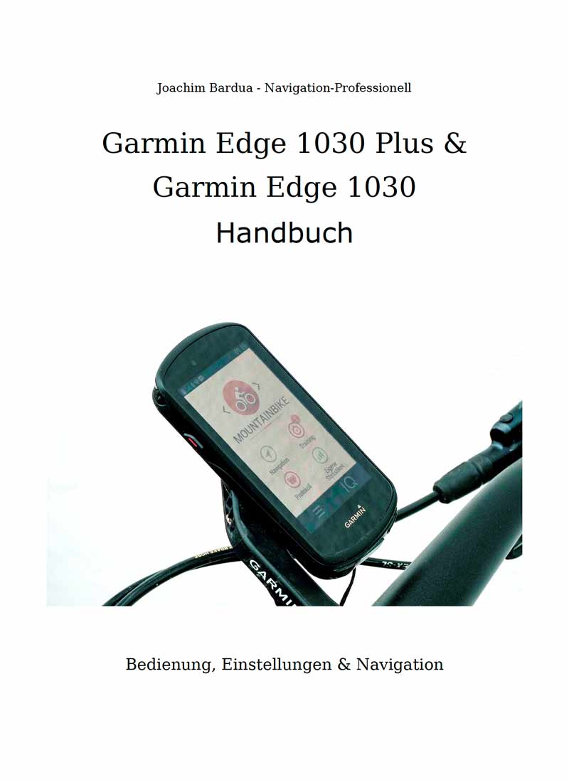 Hals konstant Forbindelse Garmin Edge 1030 Plus & Garmin Edge 1030 – Praxisbuch für Fahrradtouren &  Training